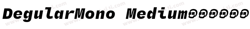 DegularMono Medium字体转换